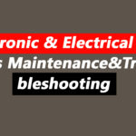 Electronic & Electrical Devices Maintenance&Troubleshooting