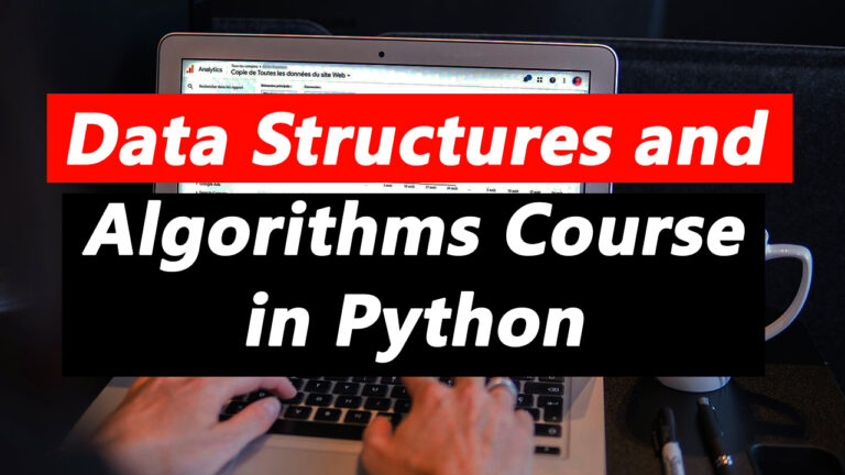 Data Structures and Algorithms Course in Python 