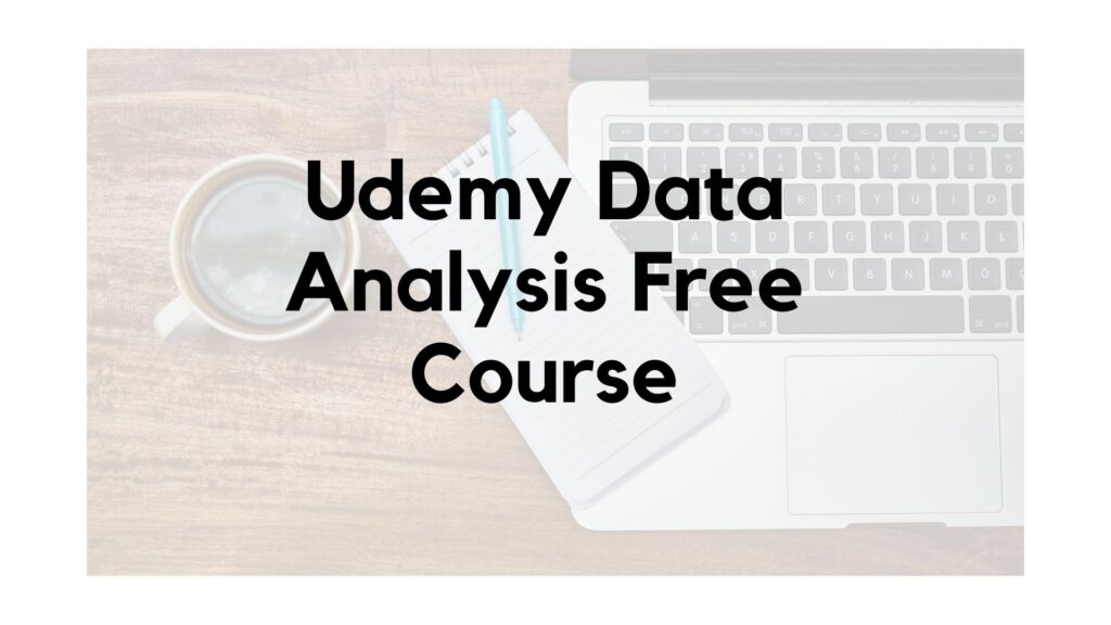 Udemy Data Analysis Free Course (1)
